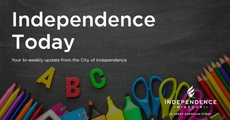 Independence Today - Your bi-weekly update from the City of Independence with a chalkboard, colored pencils, crayons, and letters behind it. 